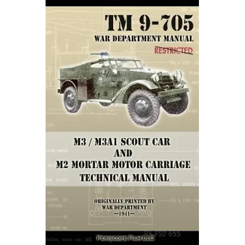 M3 / M3A1 Scout Car and M2 Mortar Motor Carriage Technical Manual