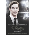 Benedict Cumberbatch, an Actor in Transition: An Unauthorised Performance Biography