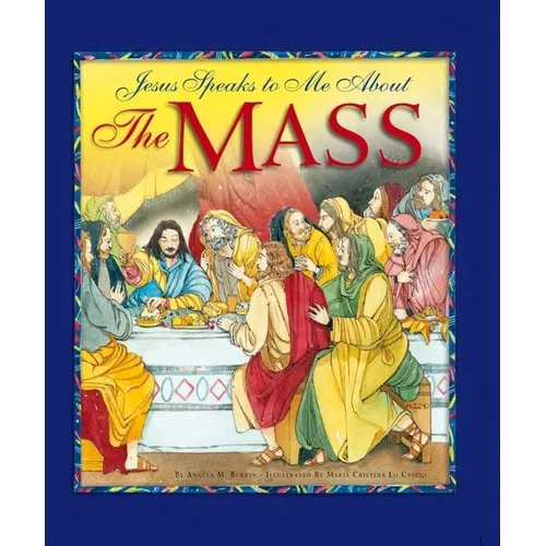 Jesus Speaks to Me about the Mass