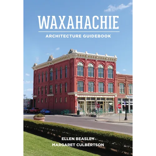 Waxahachie Architecture Guidebook