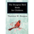 The Burgess Bird Book for Children