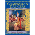 Cambodian Dancers - Ancient and Modern