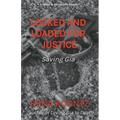 Locked And Loaded For Justice: Saving Gia