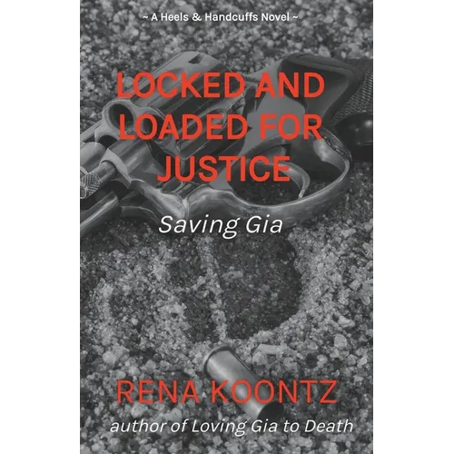 Locked And Loaded For Justice: Saving Gia