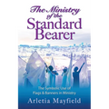 The Ministry of the Standard Bearer