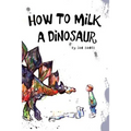 How To Milk A Dinosaur