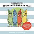 The Color Crew: Colors Working as a Team