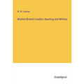 Modern Breech-Loaders Sporting and Military