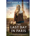 The Last Day in Paris: A totally heartbreaking WW2 historical novel