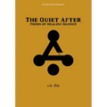 The Quiet After: Poems of Healing Silence