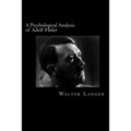 A Psychological Analysis of Adolf Hitler