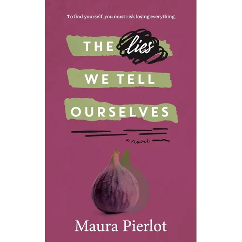 The Lies We Tell Ourselves