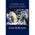 Where the Statue Weeps