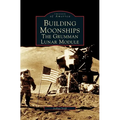 Building Moonships: The Grumman Lunar Module