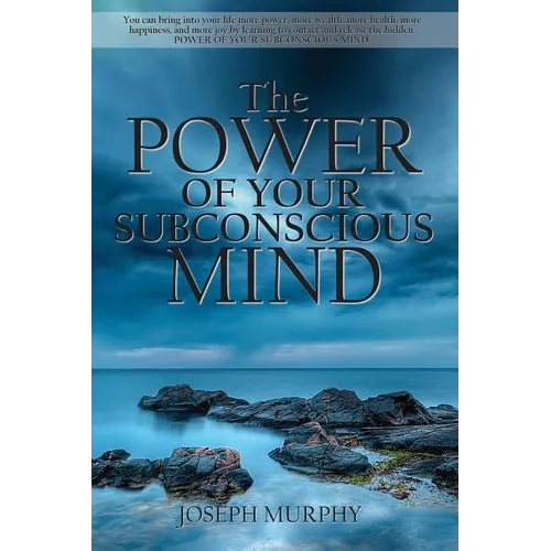 The Power of Your Subconscious Mind