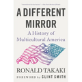 A Different Mirror: A History of Multicultural America