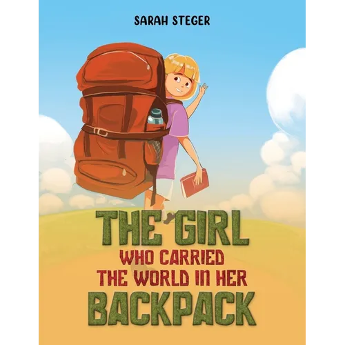 The Girl Who Carried the World in Her Backpack