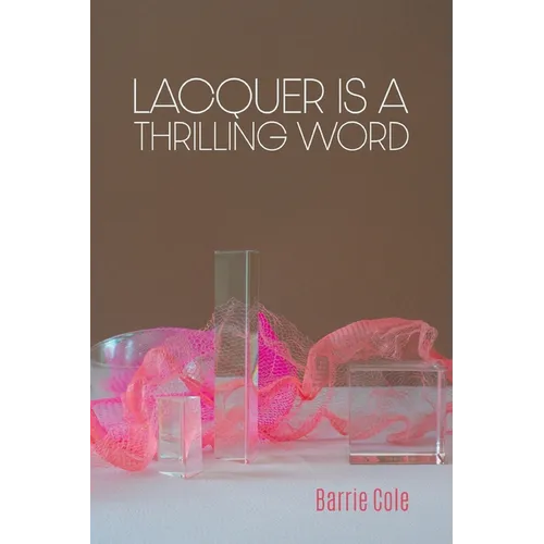 Lacquer is a Thrilling Word