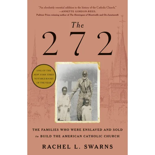The 272: The Families Who Were Enslaved and Sold to Build the American Catholic Church