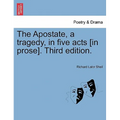 The Apostate, a Tragedy, in Five Acts [In Prose]. Fourth Edition.