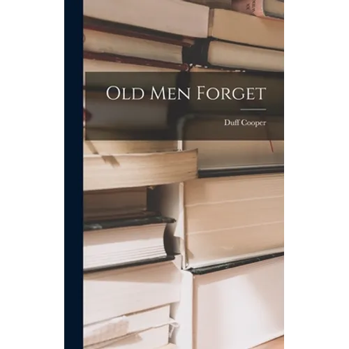 Old Men Forget