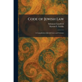 Code of Jewish Law: A Compilation of Jewish Laws and Customs