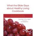 What the Bible Says about Healthy Living Cookbook