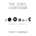 The Vinyl Countdown: The Album from LP to iPod and Back Again