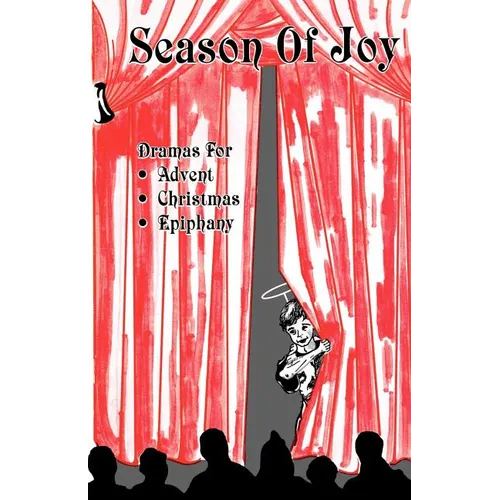 Season of Joy: Dramas for Advent Christmas Epiphany