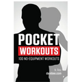 Pocket Workouts - 100 no-equipment Darebee workouts: Train any time, anywhere without a gym or special equipment