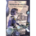 Imagination and Evolution: A Truer History of Science Fiction
