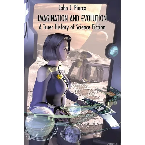 Imagination and Evolution: A Truer History of Science Fiction