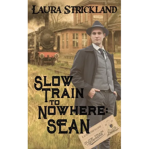 Slow Train to Nowhere: Sean