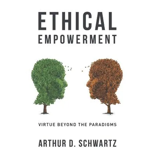 Ethical Empowerment: Virtue Beyond the Paradigms