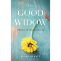 The Good Widow: A Memoir of Living with Loss