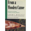 From a Wooden Canoe: Reflections on Canoeing, Camping, and Classic Equipment