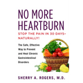 No More Heartburn: The Safe, Effective Way to Prevent and Heal Chronic Gastrointestinal Disorders