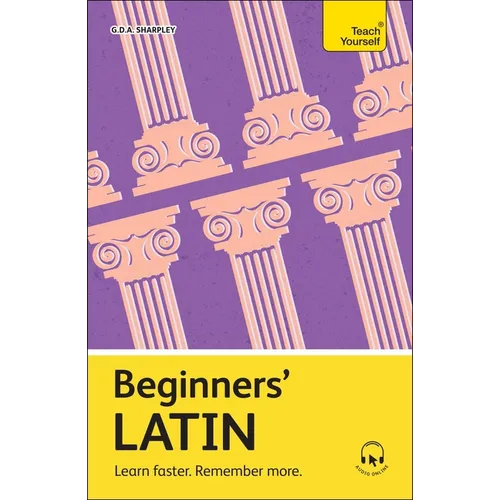 Beginners' Latin: Learn Faster. Remember More.