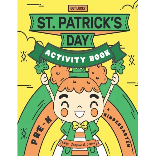 St. Patrick's Day Activity Book, Kindergarten, Pre-K: Activity Book for Kids 3-6
