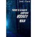 There is Always Another Boogey Man