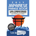 Easy Japanese Phrase Book: 2,000+ Common Phrases and Vocabulary for Beginners and Travelers in Japan
