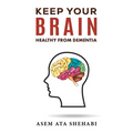 Keep Your Brain Healthy From Dementia