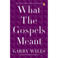 What the Gospels Meant