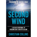 Second Wind: A 365-Day Devotional to Pursuing God's Greater Calling