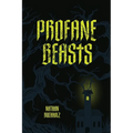 Profane Beasts