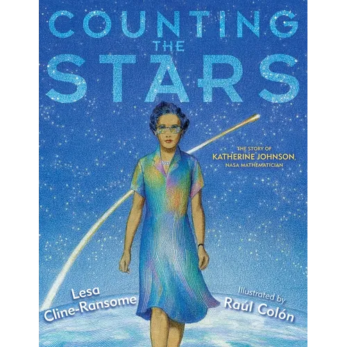 Counting the Stars: The Story of Katherine Johnson, NASA Mathematician