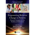 Empowering Behavior Change in Patients: Practical Strategies for the Healthcare Professional