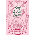 Say It Isn't Snow Special Edition