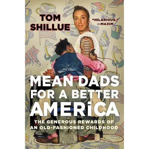 Mean Dads for a Better America: The Generous Rewards of an Old-Fashioned Childhood