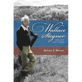 Wallace Stegner: His Life and Work
